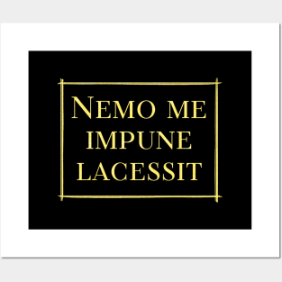 Nemo me impune lacessit - No one provokes me with impunity Posters and Art